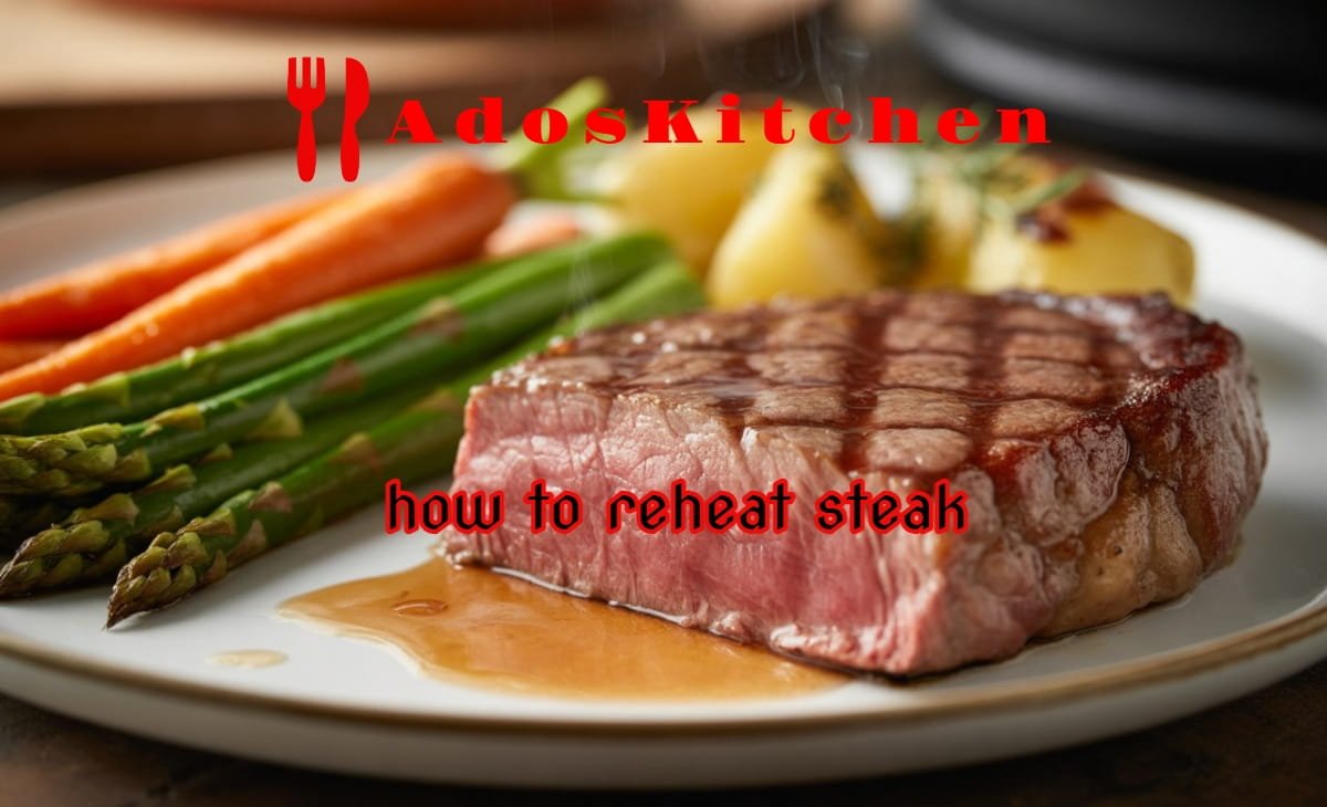 how to reheat steak