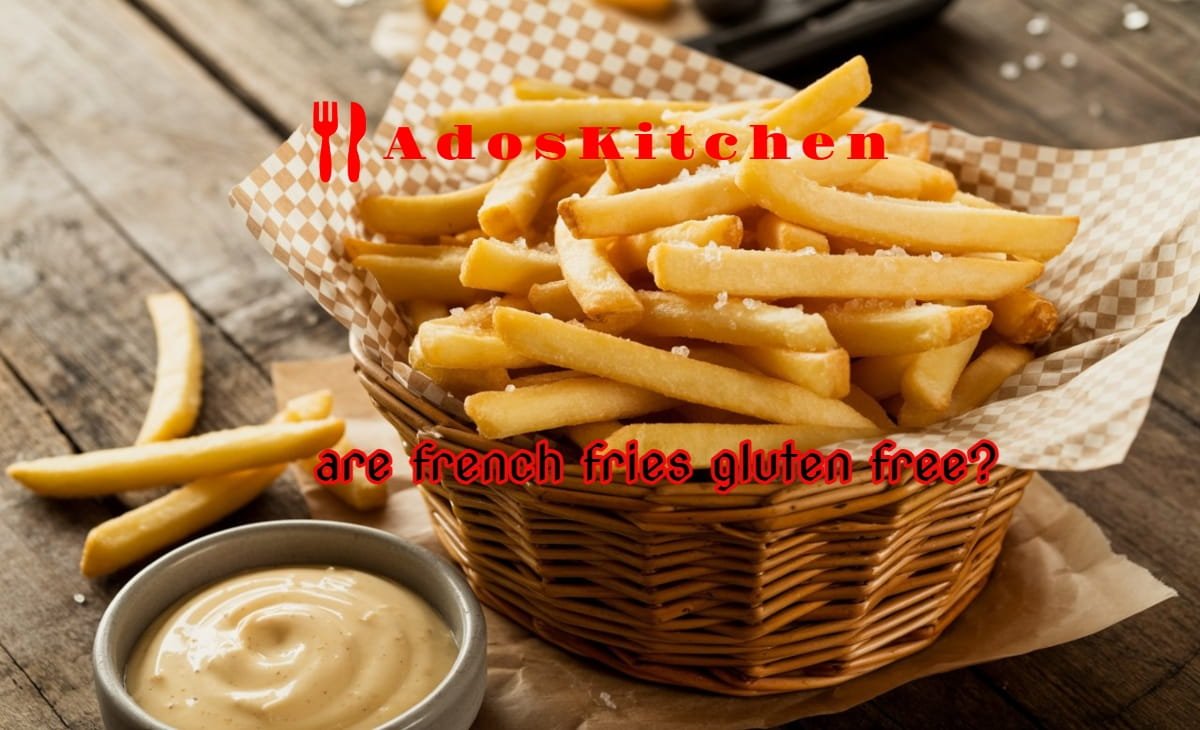 are french fries gluten free