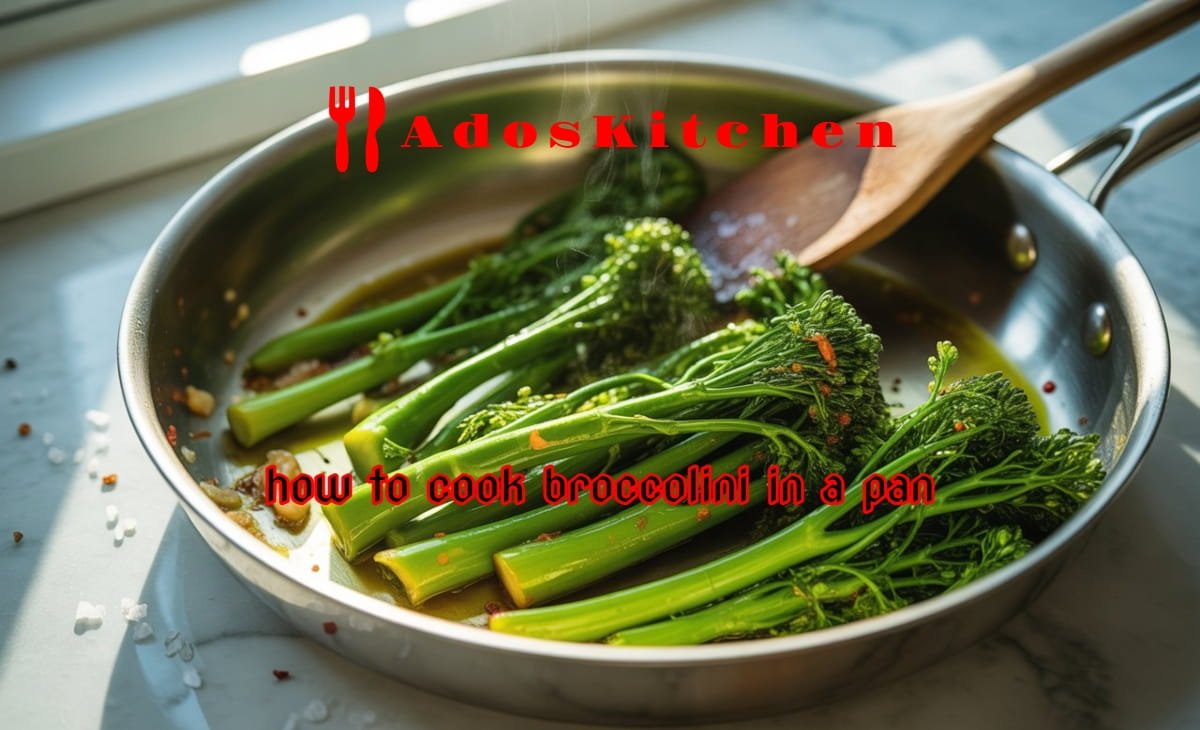 how to cook broccolini in a pan